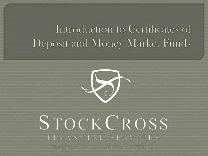 introduction to certificates of deposit and money market funds