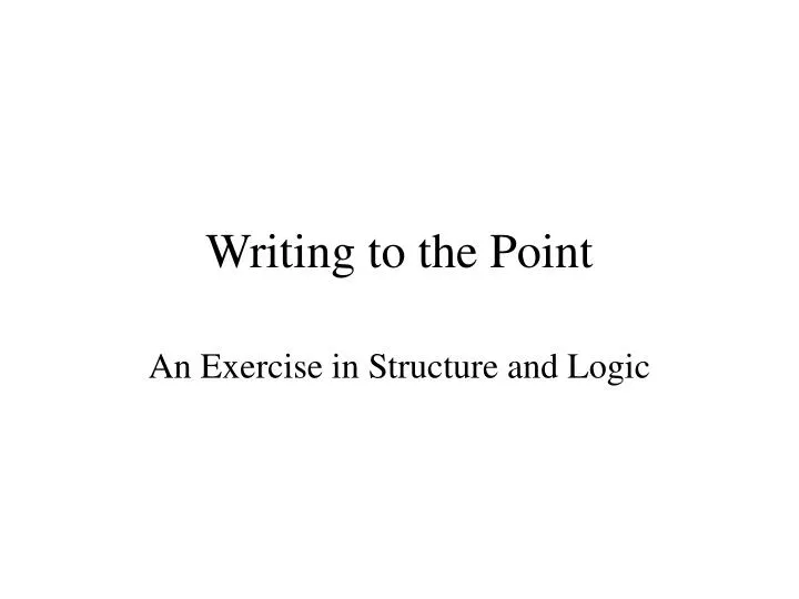 writing to the point