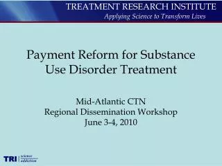 Payment Reform for Substance Use Disorder Treatment