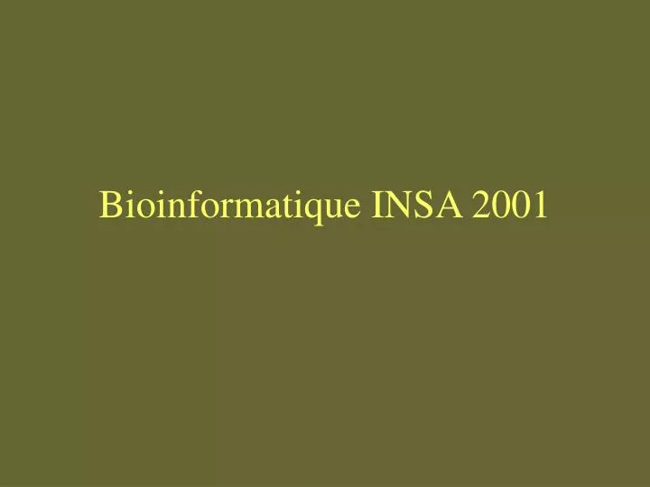 bioinformatique insa 2001