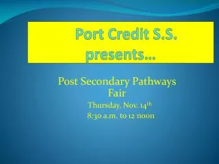 Port Credit S.S. presents…