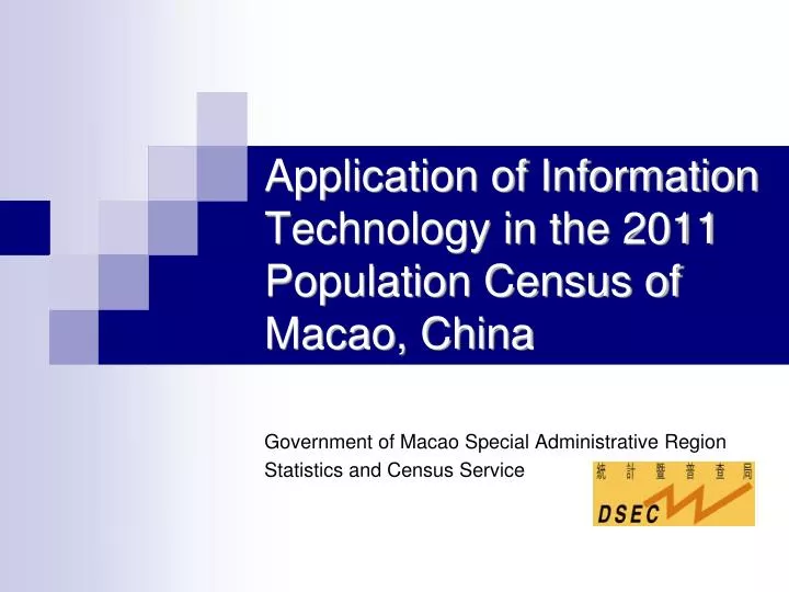 application of information technology in the 2011 population census of macao china