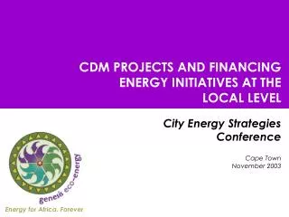 CDM PROJECTS AND FINANCING ENERGY INITIATIVES AT THE LOCAL LEVEL