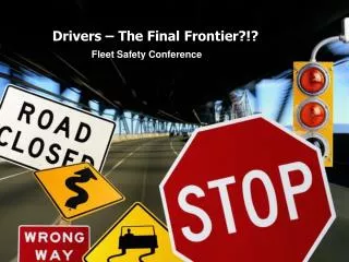 Drivers – The Final Frontier?!?