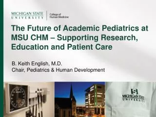 The Future of Academic Pediatrics at MSU CHM – Supporting Research, Education and Patient Care