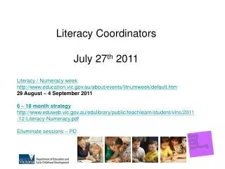 Literacy Coordinators July 27 th 2011 Literacy / Numeracy week