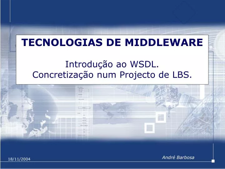 tecnologias de middleware introdu o ao wsdl concretiza o num projecto de lbs