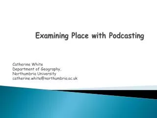 Examining Place with Podcasting