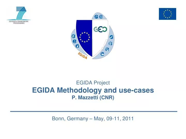 egida project egida methodology and use cases p mazzetti cnr bonn germany may 09 11 2011