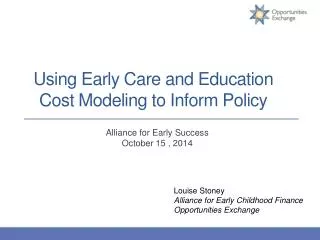 Using Early Care and Education Cost Modeling to Inform Policy
