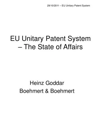 EU Unitary Patent System – The State of Affairs