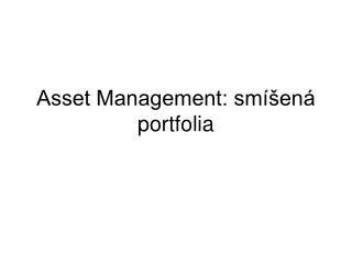 Asset Management: smíšená portfolia