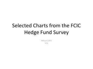 Selected Charts from the FCIC Hedge Fund Survey