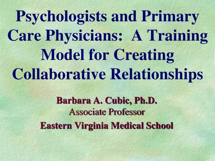 psychologists and primary care physicians a training model for creating collaborative relationships