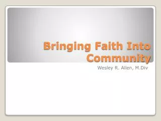 Bringing Faith Into Community