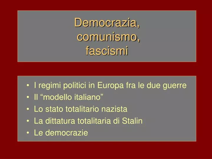 democrazia comunismo fascismi