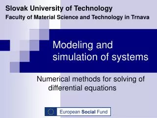 Modeling and simulation of systems