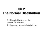 Ch 2 The Normal Distribution - slide 1