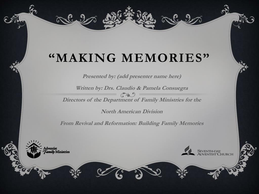 PPT - “Making Memories” PowerPoint Presentation, free download - ID:5809791