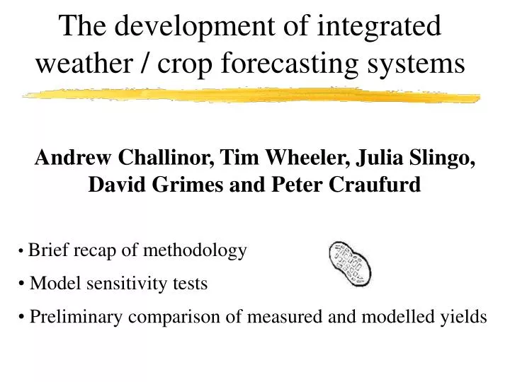 the development of integrated weather crop forecasting systems