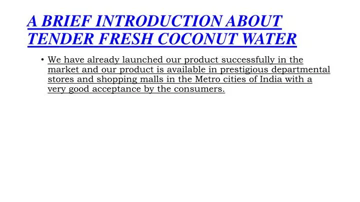 a brief introduction about tender fresh coconut water