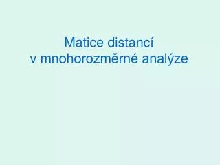 Matice distancí v mnohorozměrné analýze