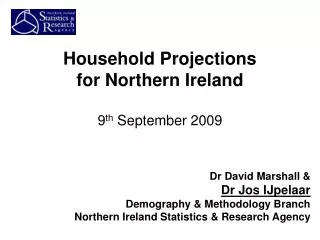 Household Projections for Northern Ireland 9 th September 2009