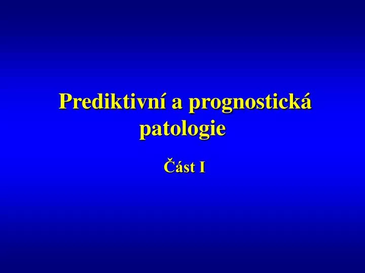prediktivn a prognostick patologie