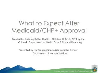 What to Expect After Medicaid/CHP+ Approval