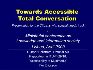 Towards Accessible Total Conversation
