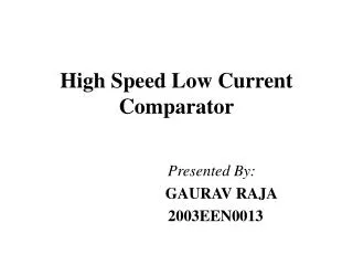 High Speed Low Current Comparator