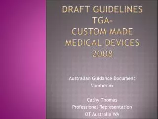 Draft Guidelines tga - custom made medical devices 2008