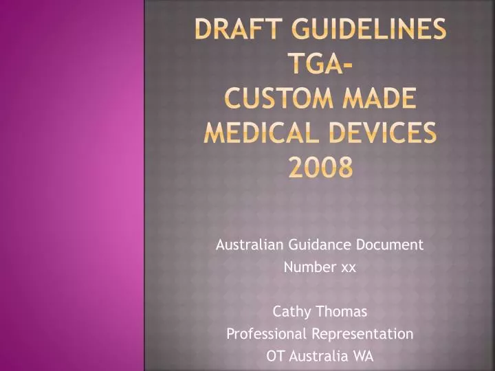 draft guidelines tga custom made medical devices 2008