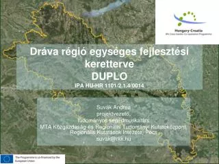Dráva régió egységes fejlesztési keretterve DUPLO IPA HU-HR 1101/2.1.4/0014