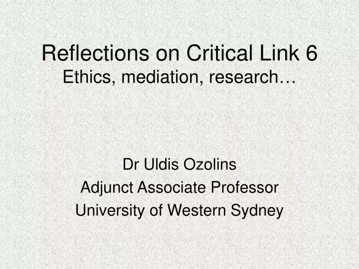 reflections on critical link 6 ethics mediation research