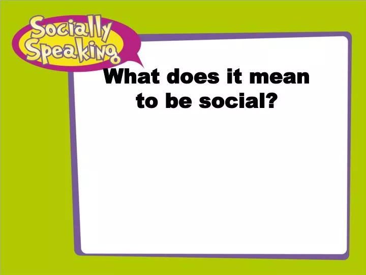what does it mean to be social