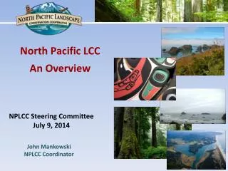 North Pacific LCC An Overview