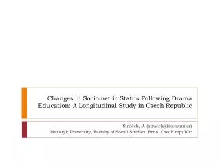 Changes in Sociometric Status Following Drama Education: A Longitudinal Study in Czech Republic