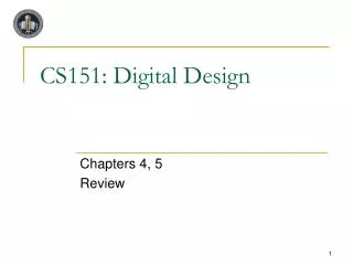 CS151: Digital Design