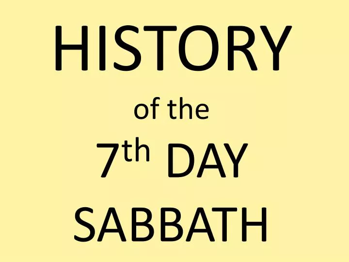 history of the 7 th day sabbath