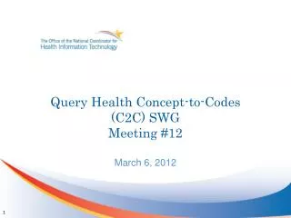 Query Health Concept-to-Codes (C2C) SWG Meeting #12