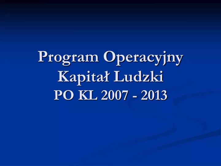 program operacyjny kapita ludzki po kl 2007 2013