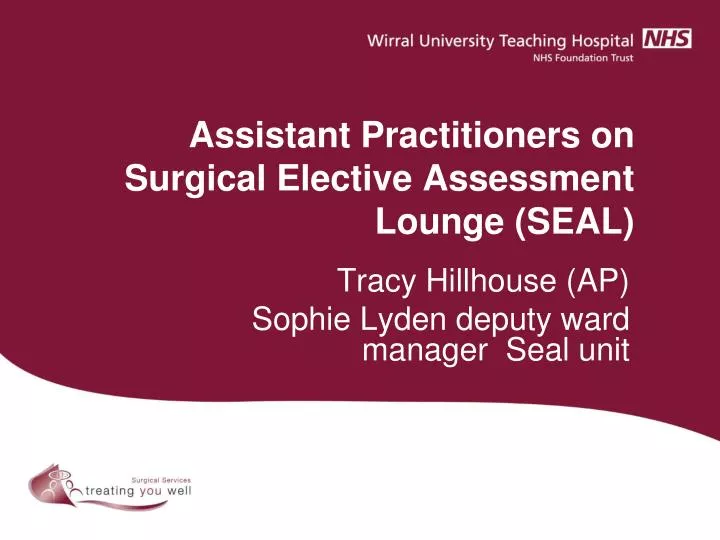 assistant practitioners on surgical elective assessment lounge seal