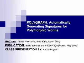 POLYGRAPH : Automatically Generating Signatures for Polymorphic Worms