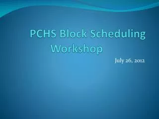 PCHS Block Scheduling Workshop