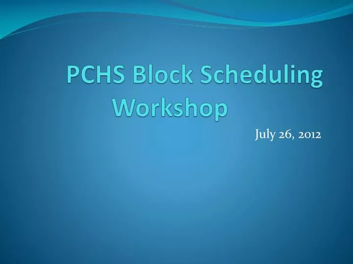 pchs block scheduling workshop
