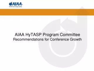 AIAA HyTASP Program Committee Recommendations for Conference Growth
