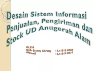 Desain Sistem Informasi Penjualan, Pengiriman dan Stock UD Anugerah Alam