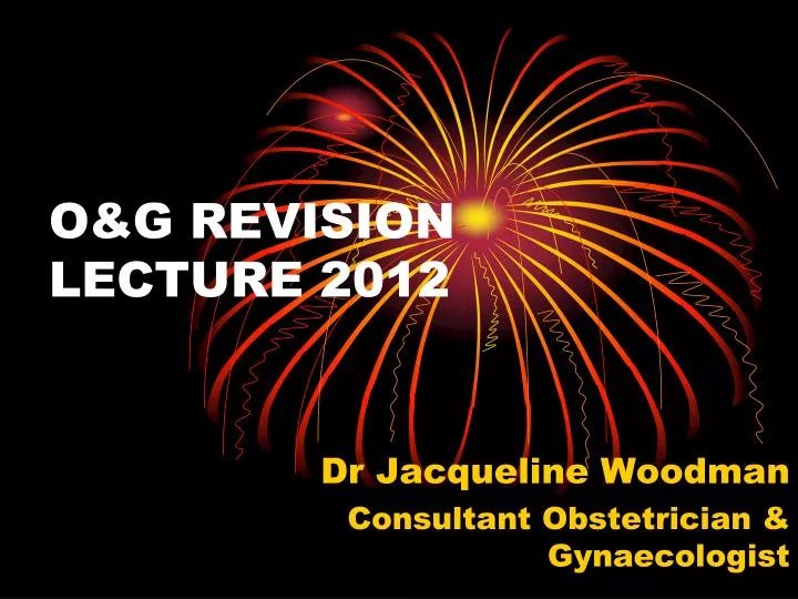 o g revision lecture 2012