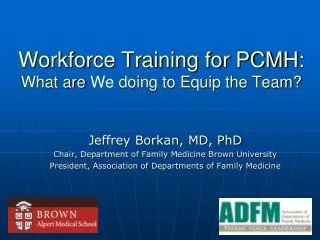 Workforce Training for PCMH: What are We doing to Equip the Team?